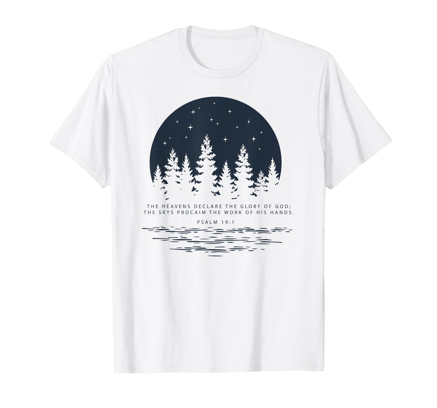 Christian Bible Scripture Psalm 19:1 Glory of God Tshirt T-Shirt