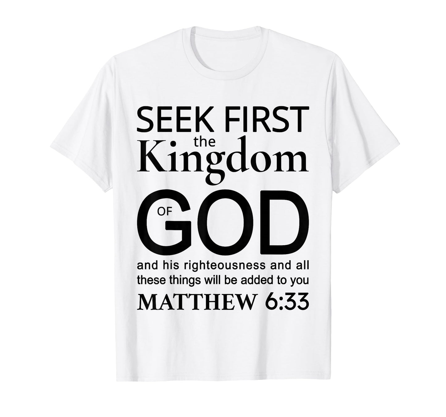 Bible Verse Seek First The Kingdom of GOD Christian T-Shirt