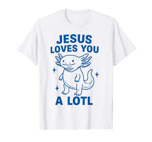 Jesus Loves You Funny Axolotl Christian Faith Kids Girls T-Shirt