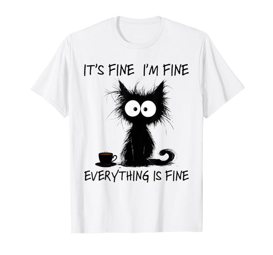 Funny Cat Lover It's Fine I'm Fine Everything Is Fine Men Women Kids T-Shirt