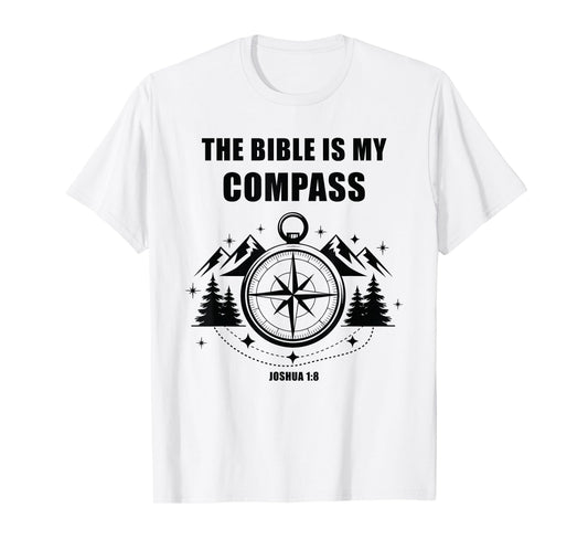 The Bible is My Compass – Joshua 1:8 Christian Faith Camping T-Shirt