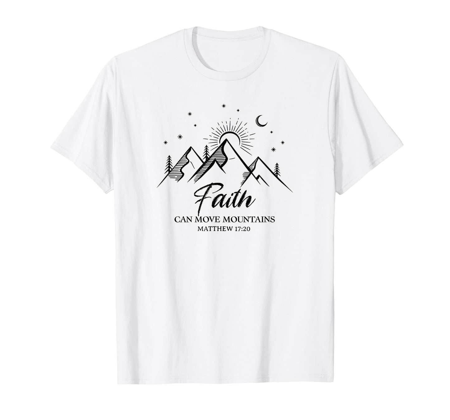 Faith Can Move Mountains Christian Bible Verse T-Shirt