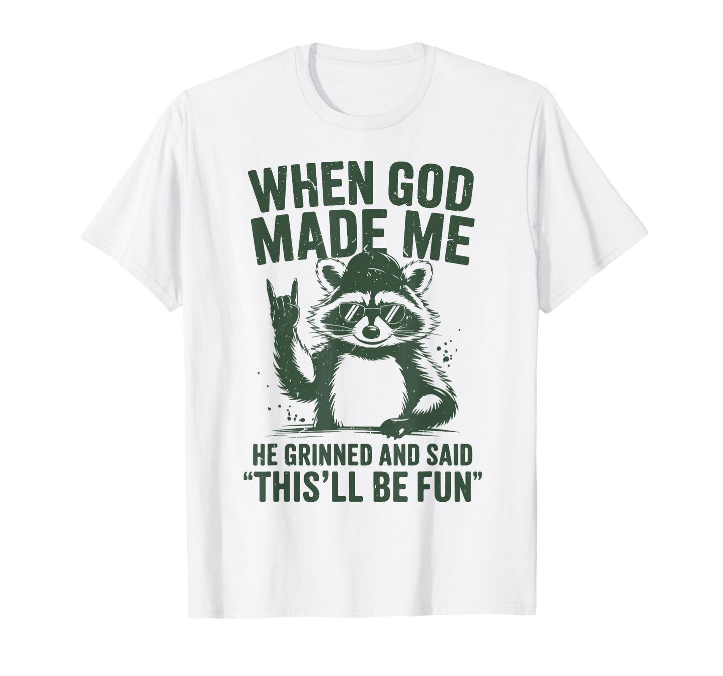 Raccoon When God Made Me He Grinned Said Funny Christian Boy T-Shirt
