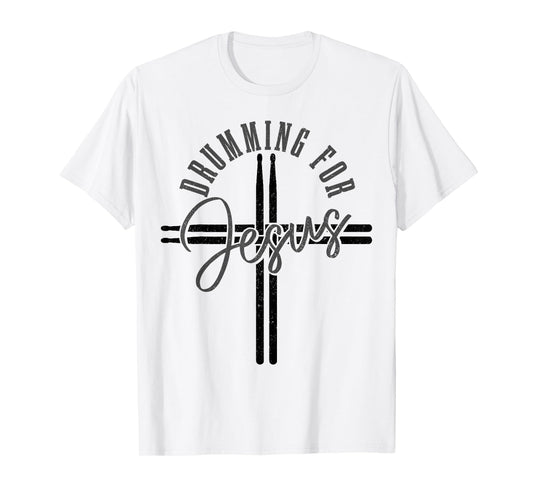 Drumming For Jesus Drum Sticks Cross Christian Drummer T-Shirt