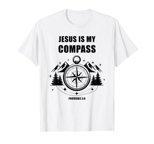 Jesus is My Compass – Proverbs 3:6 Christian Faith Camping T-Shirt