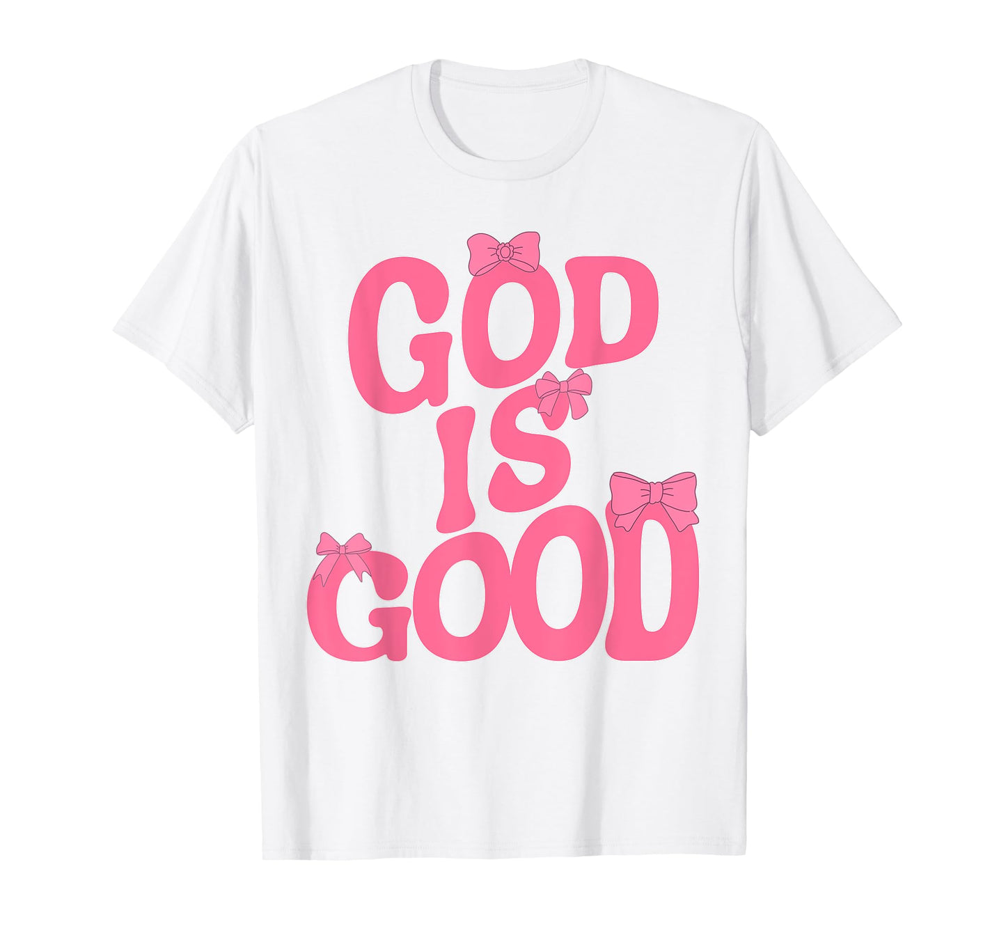 God Is Good Pink Bow Christian Jesus Girl Sister Daughter T-Shirt
