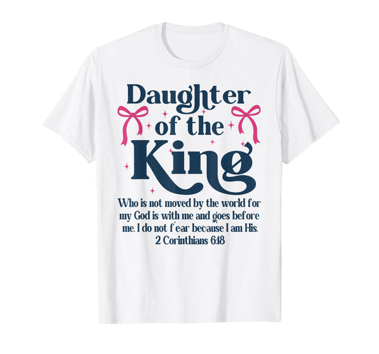Christian Tees, Child of God, Daughter Of The King T-Shirt
