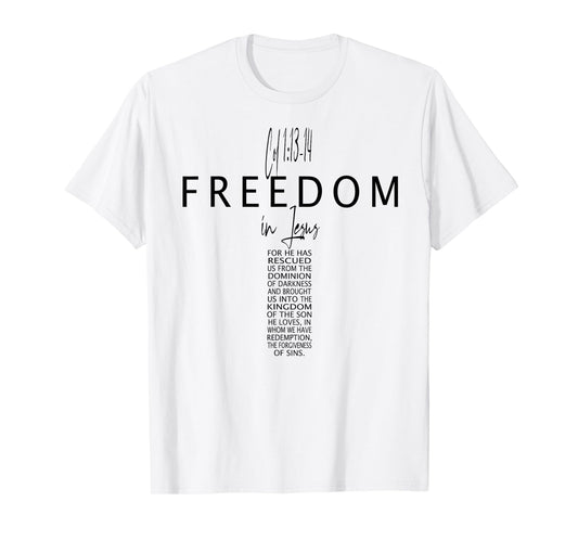 Colossians Freedom in Jesus Faith God Christian Cross Bible T-Shirt