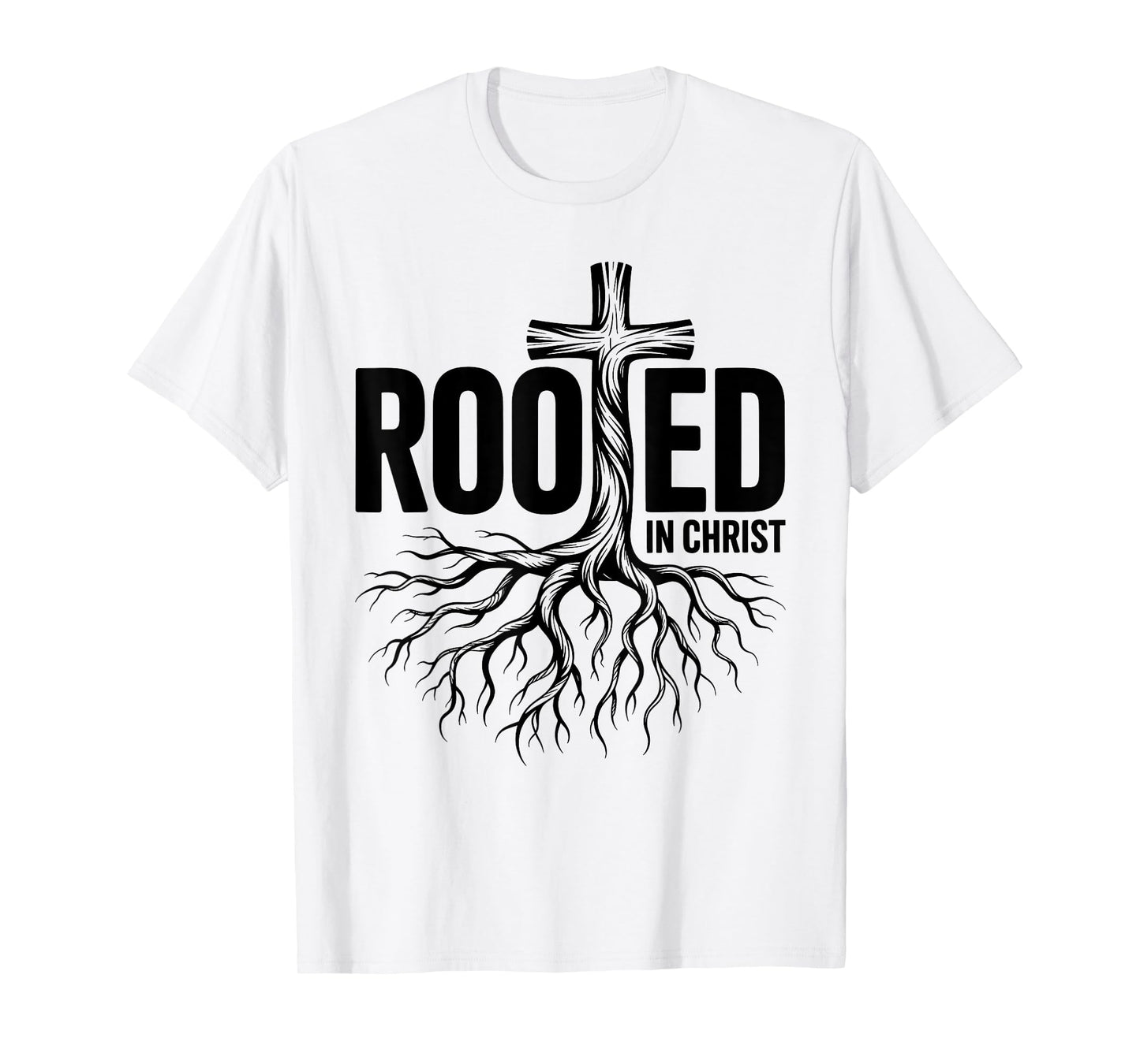 Rooted in Christ Jesus Christian Faith Cross T-Shirt