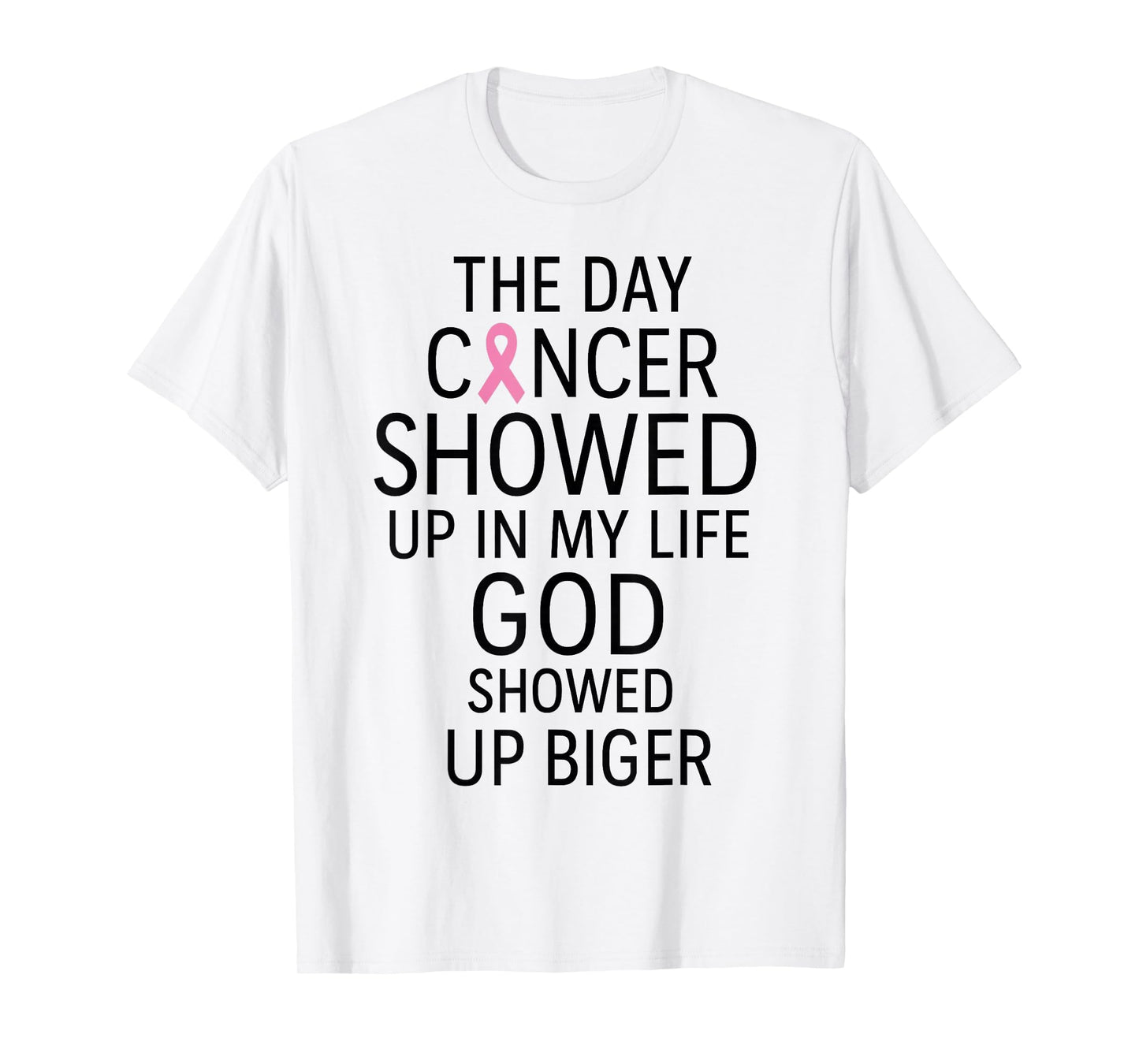 The Day Cancer Showed up in My Live, October Awareness T-Shirt