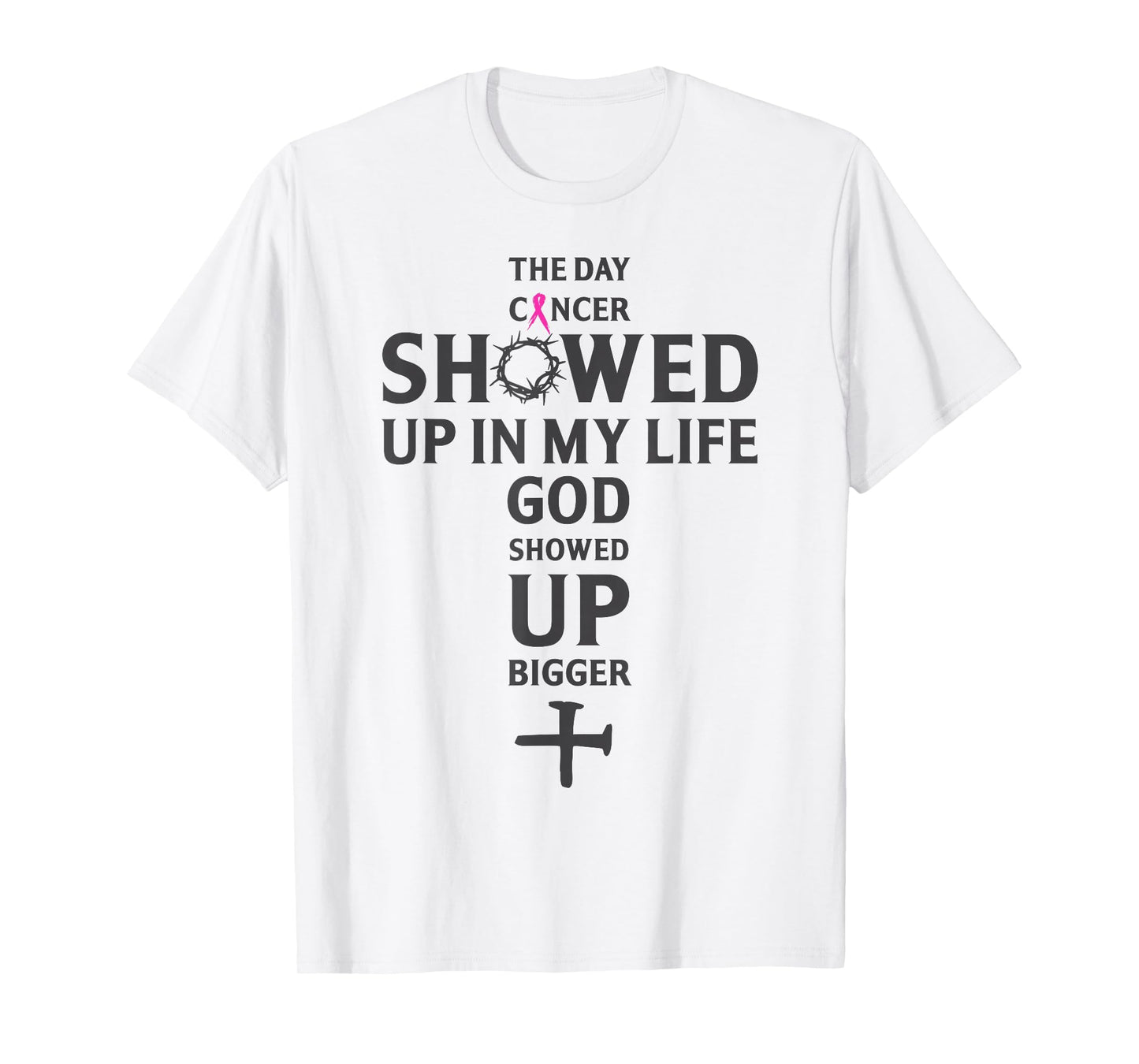 Breast Cancer Awareness God Showed Up Bigger Christian Cross T-Shirt
