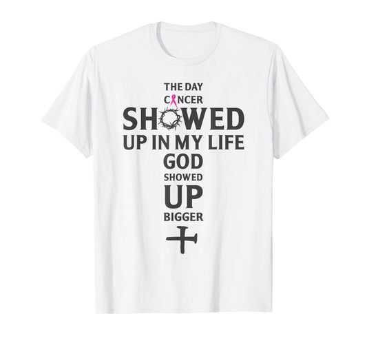 Breast Cancer Awareness God Showed Up Bigger Christian Cross T-Shirt