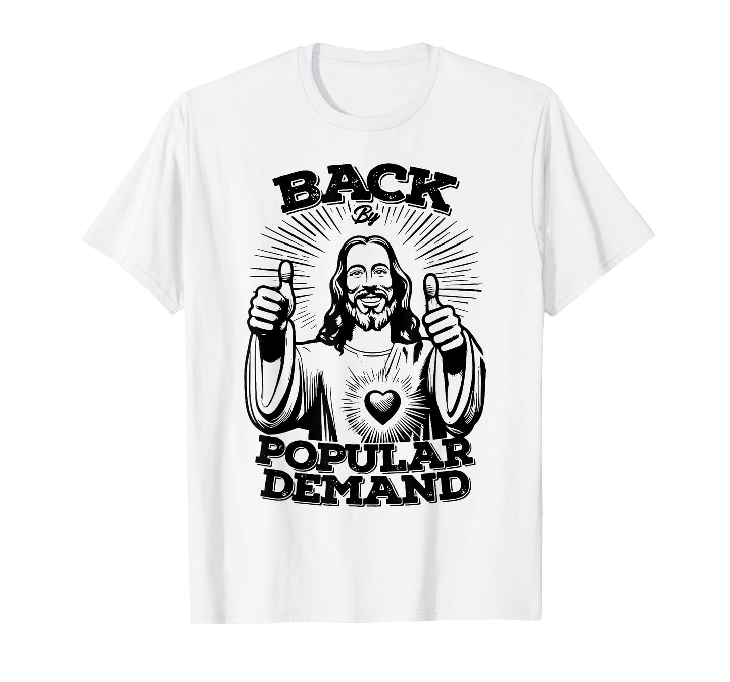 Back By Popular Demand Jesus T-Shirt