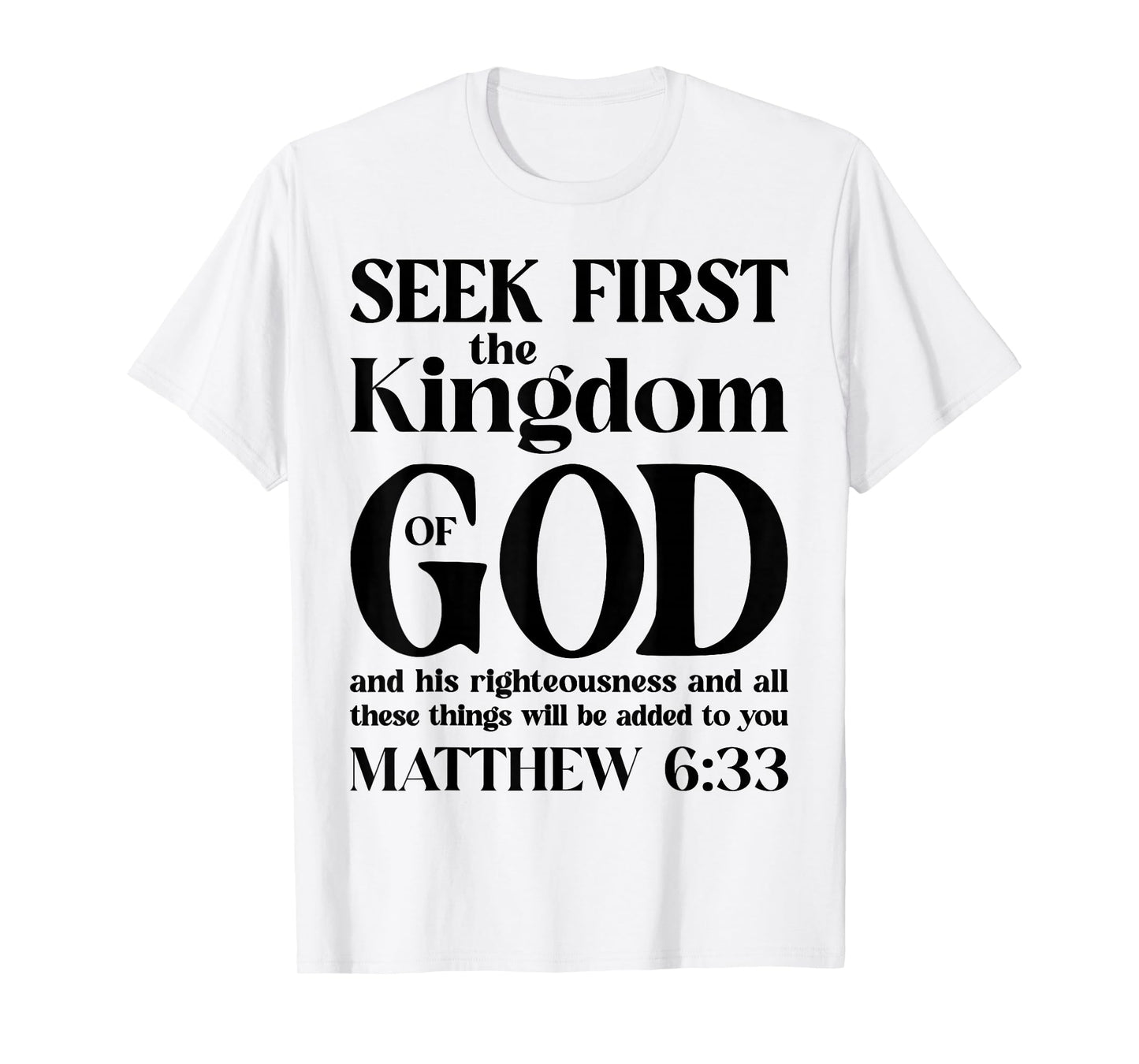 Bible Verse Seek First The Kingdom of GOD Christian T-Shirt