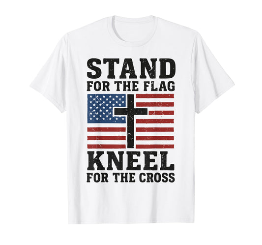 Men Stand for Flag Kneel The Cross Christian Patriotic Faith T-Shirt