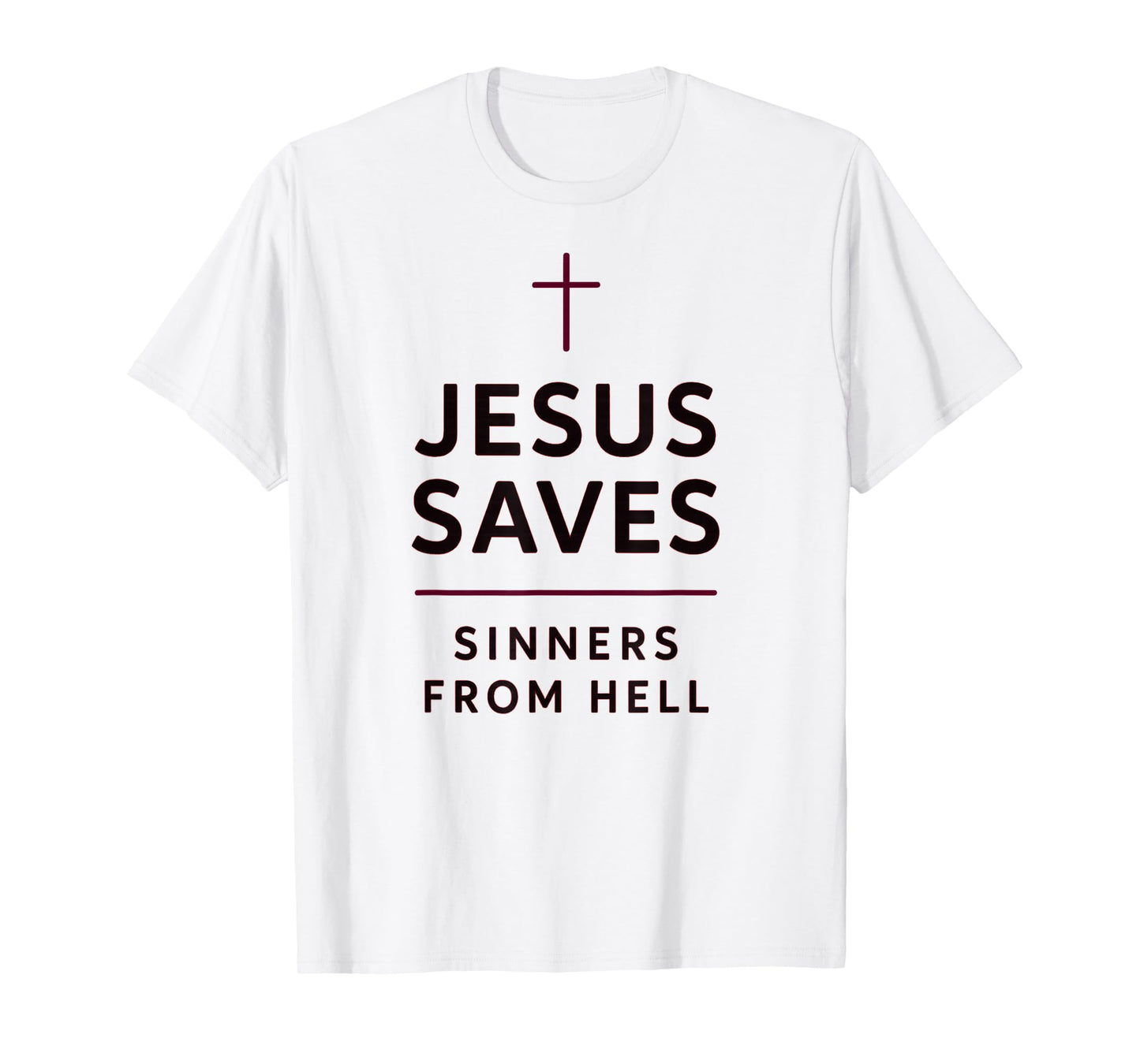Jesus Saves Sinners from Hell Evangelistic Gospel Street T-Shirt