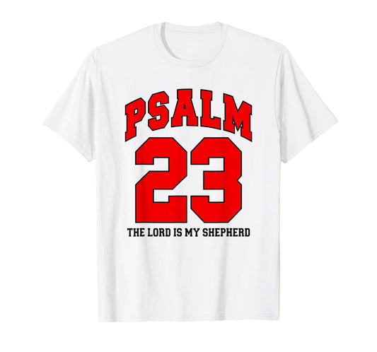 Psalm 23 The Lord is My Shepherd, Christian - Sporting Event T-Shirt