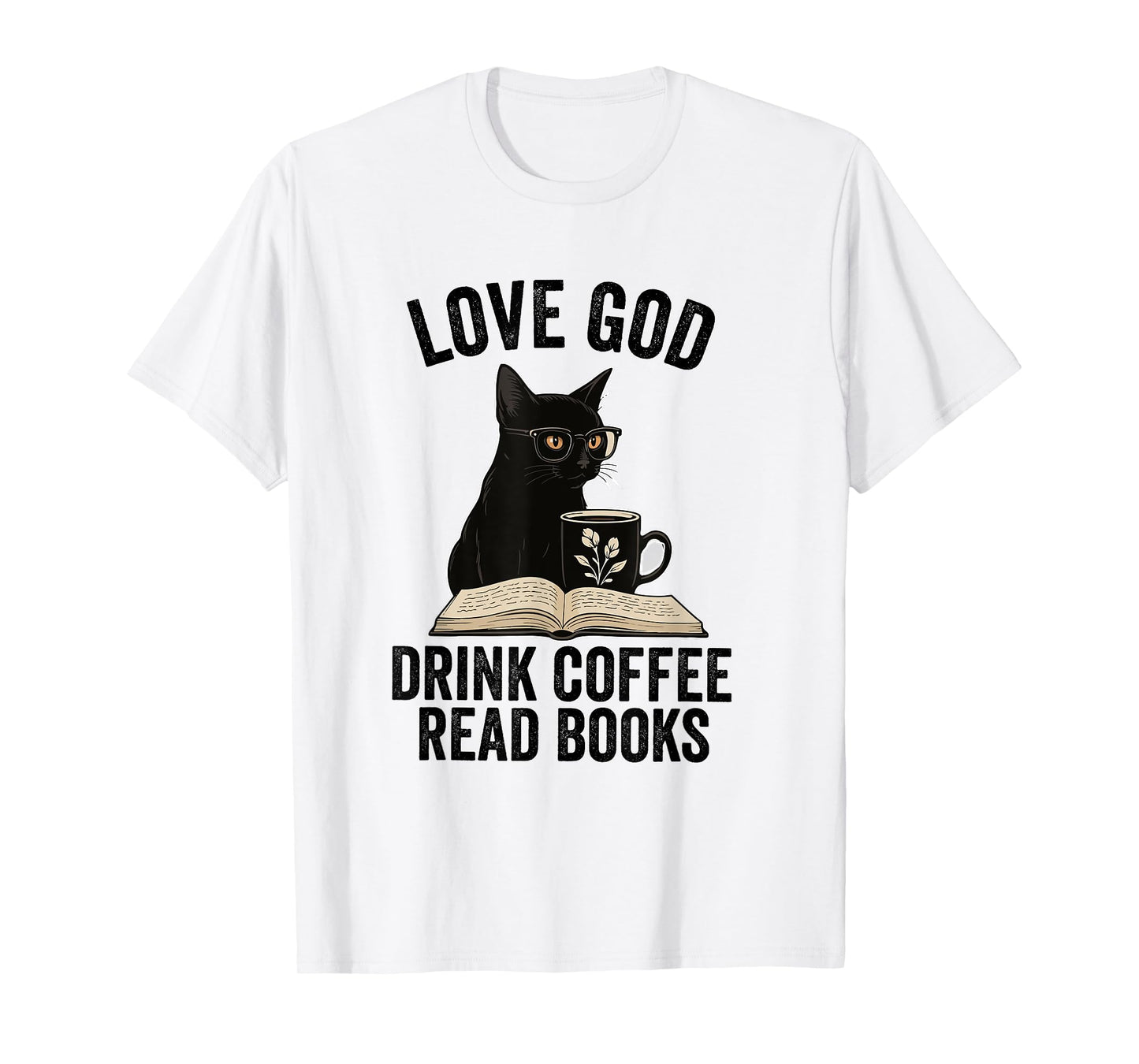 love god drink coffee read books lovers Jesus and Coffee T-Shirt