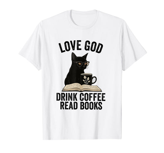 love god drink coffee read books lovers Jesus and Coffee T-Shirt