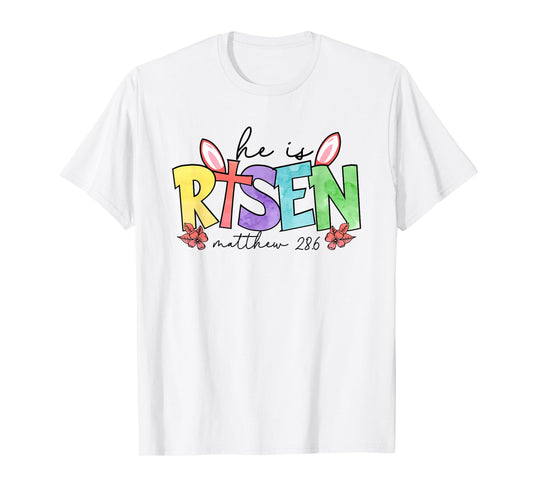 He is Risen Matthew 28 6 - Christian Easter Faith T-Shirt