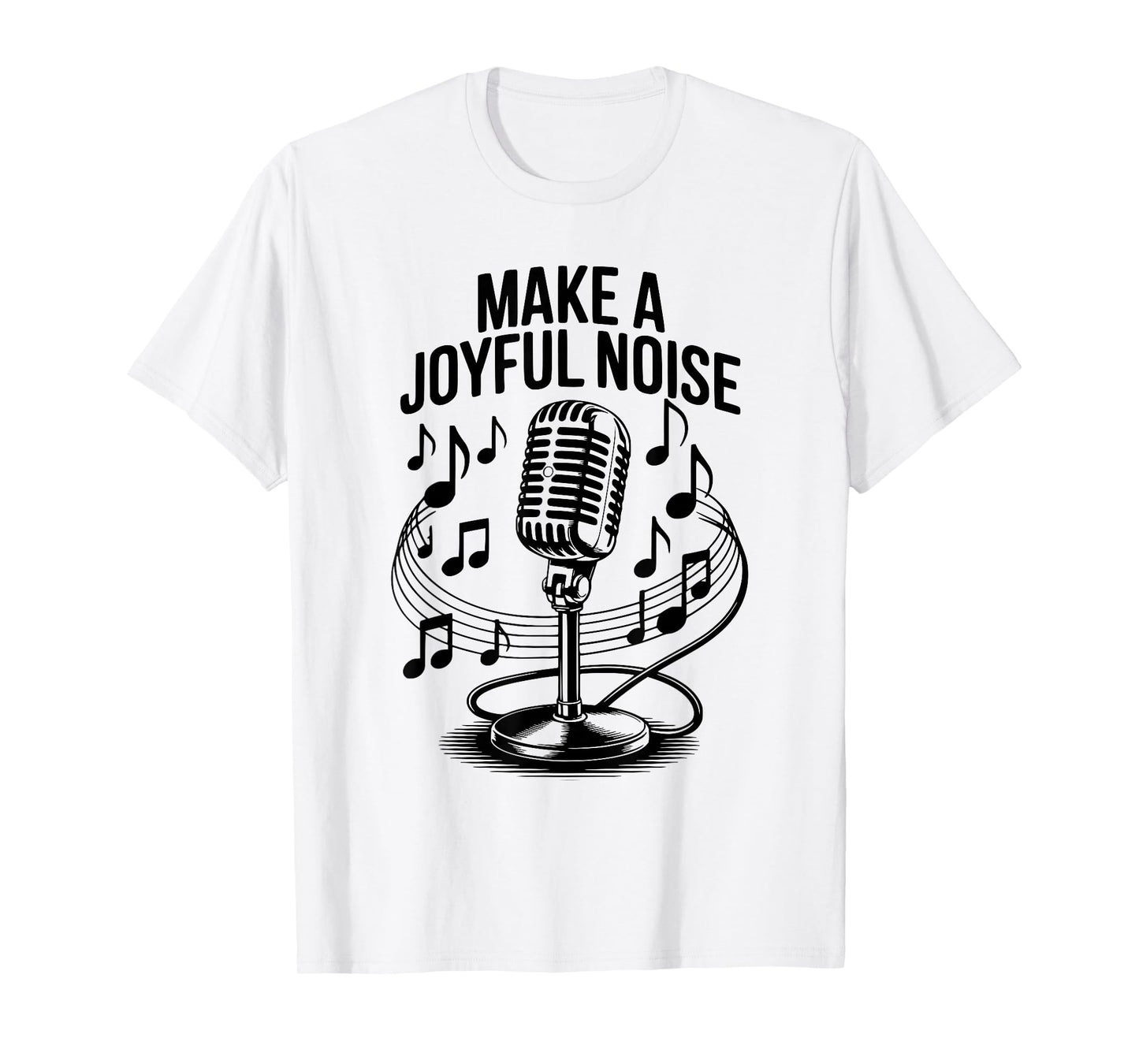 Make a Joyful Noise Christian Music Worship T-Shirt