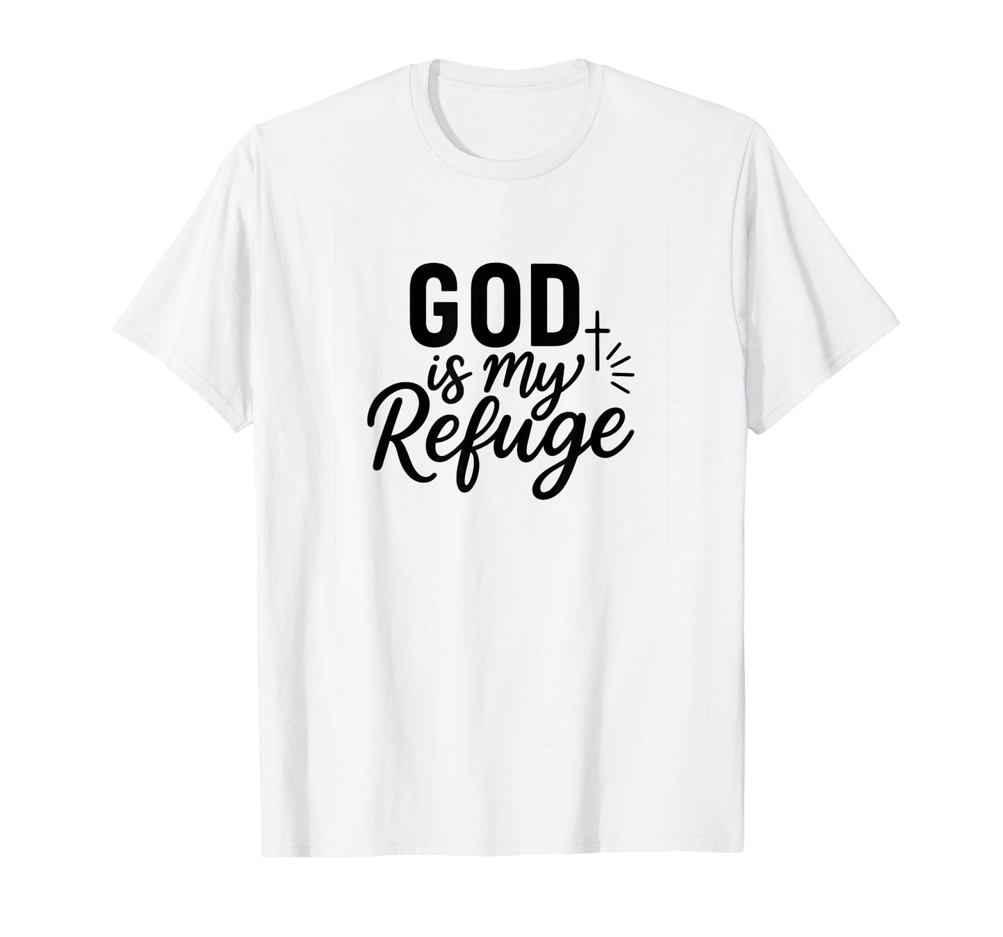 God is My Refuge Christian Faith T-Shirt