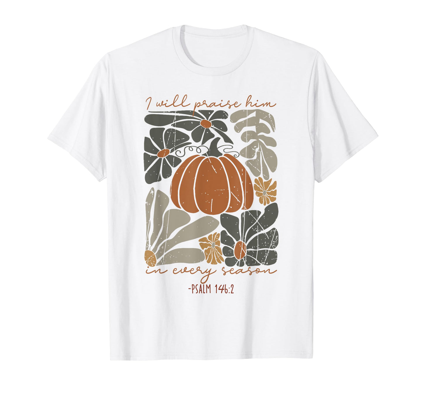 I Will Praise Him Pumpkin In Every Season Boho Floral Drawn T-Shirt