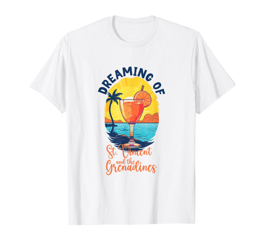 Dreaming of St. Vincent and the Grenadines T-Shirt