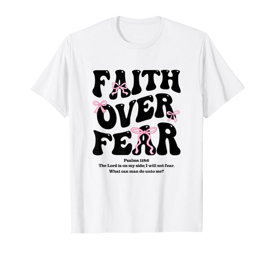 Faith Over Fear Christian Coquette Bow Women Bible Religious T-Shirt