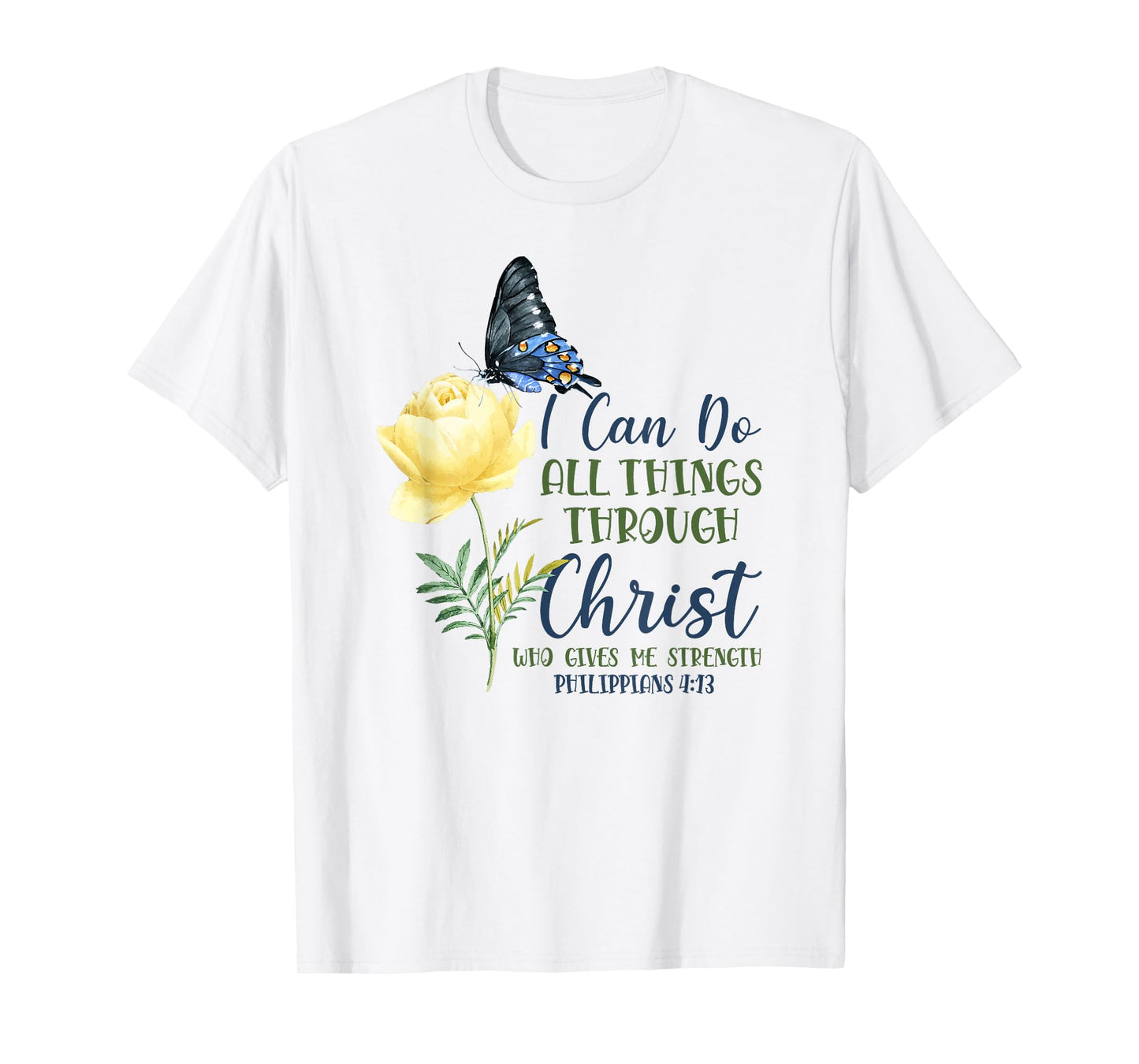 Christian Bible Verse Butterfly Flower Philippians 4:13 T-Shirt