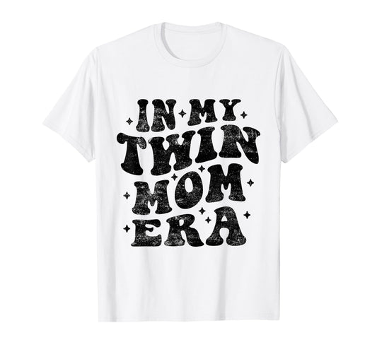 In My Twin Mom Era Funny Twin Mom Mothers Day T-Shirt