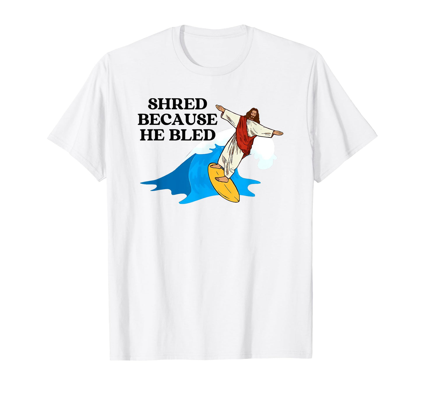 shred because he bled T-Shirt
