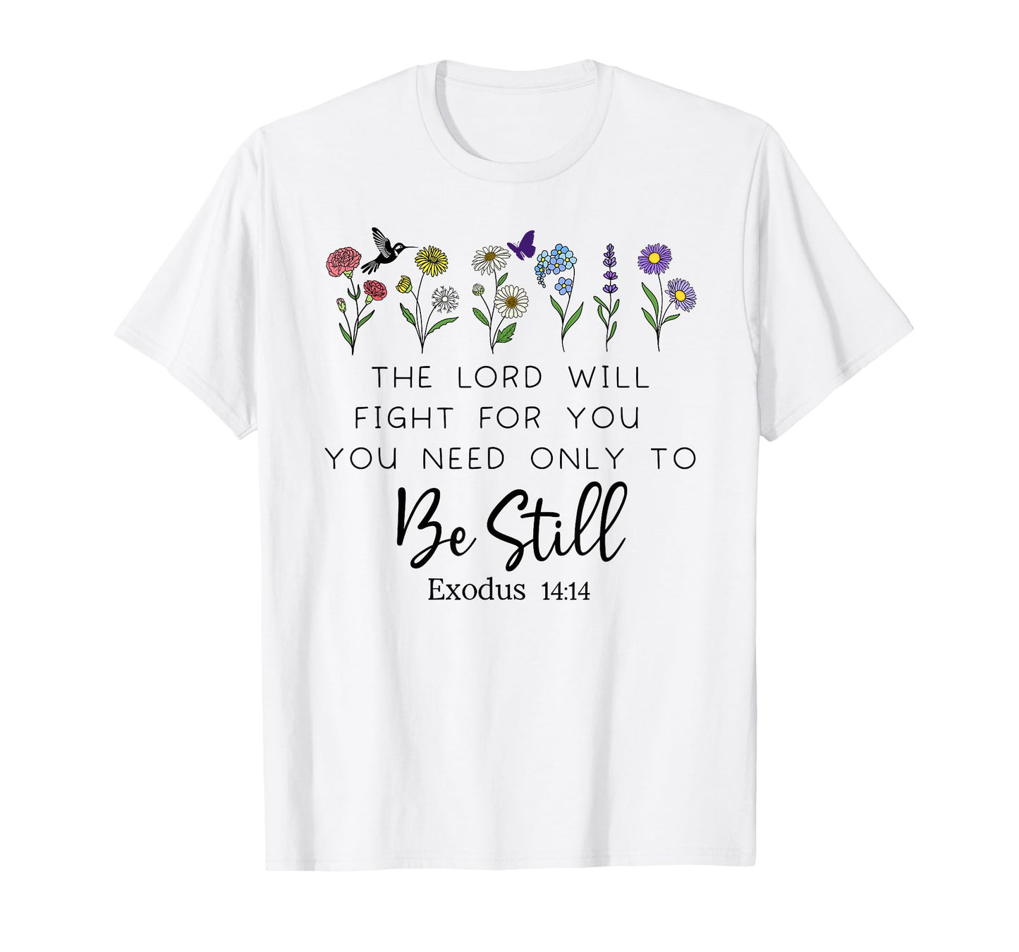 The Lord Will Fight For You Sign Bible Verse Exodus 14:14 T-Shirt