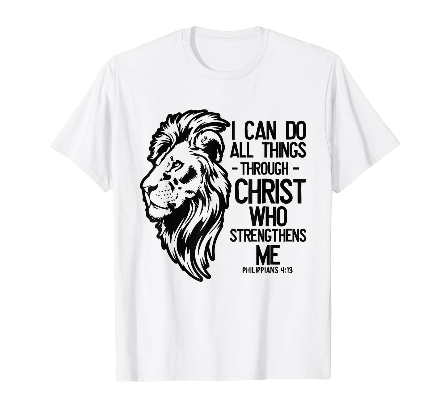 Christian Lion "I Can Do All Things Through Christ" Bible T-Shirt