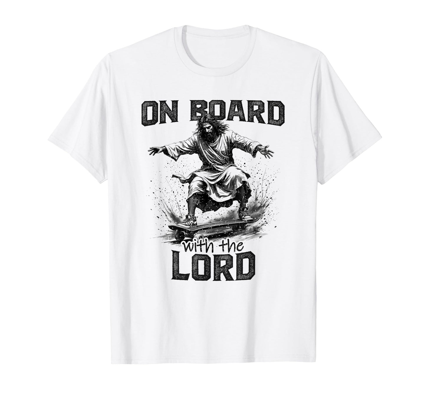 On Board With The Lord Jesus Skateboarding Skateboard T-Shirt