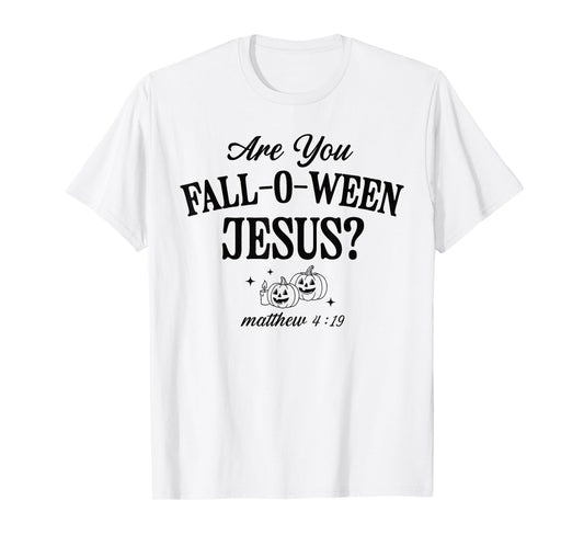 are You Fall-O-Ween Jesus Christian Halloween Pumpkin Bible T-Shirt