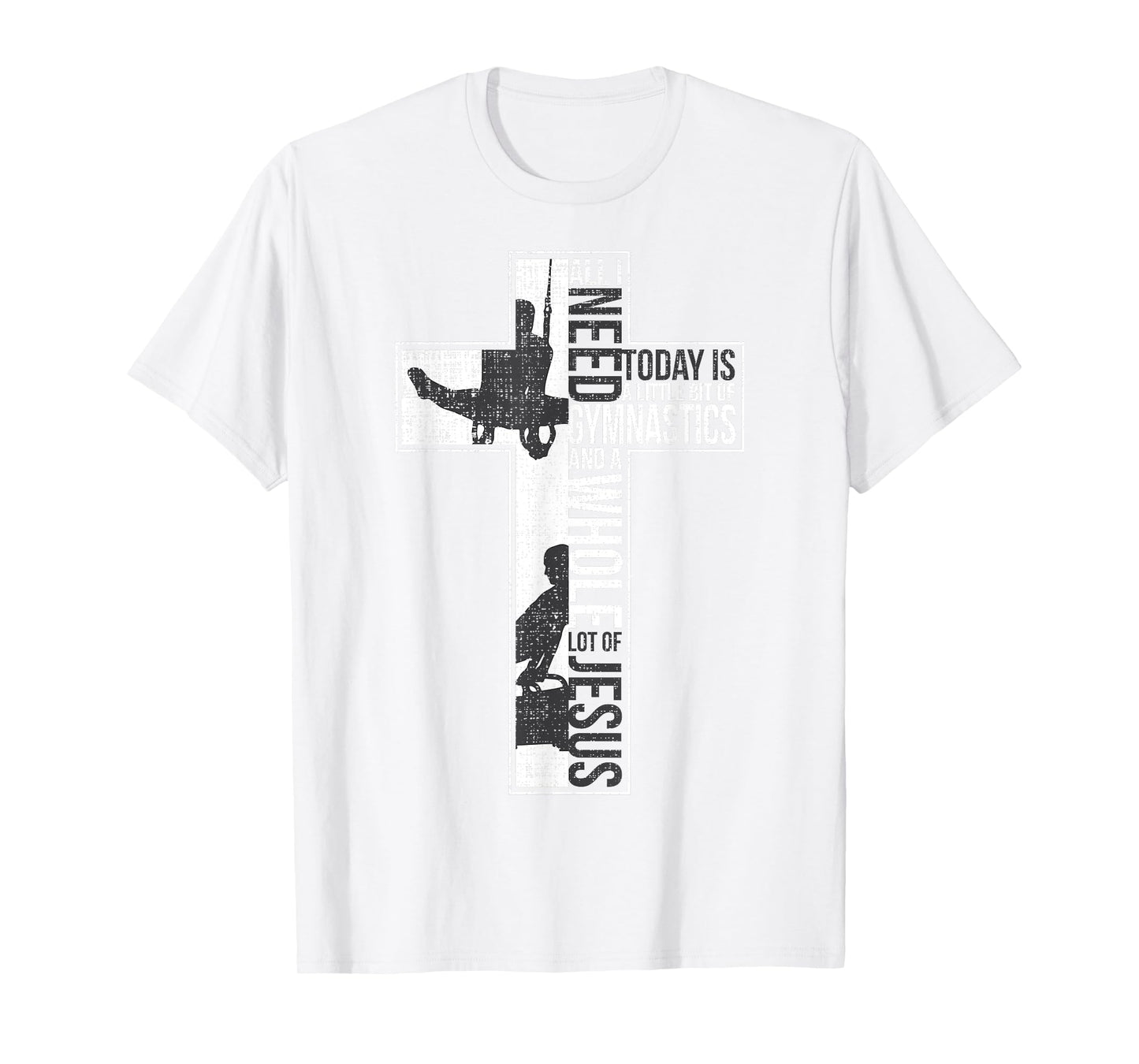 All I Need Is Gymnastics & Jesus Cross Faith Gymnast T Shirt
