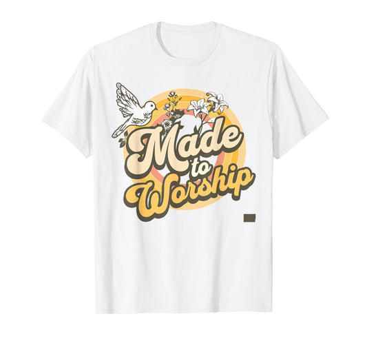 Made To Worship T-Shirt