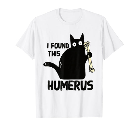 I Found This Humerus Halloween Cat Black Humorous Medical T-Shirt