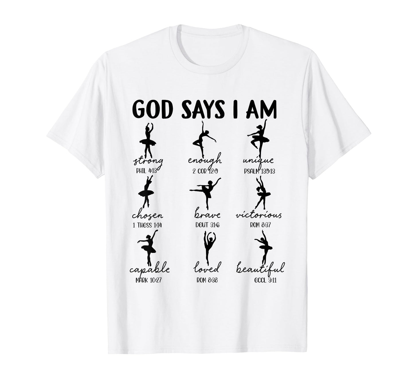 God Says I Am Ballet Dancer Christian Religious Bible Verse T-Shirt
