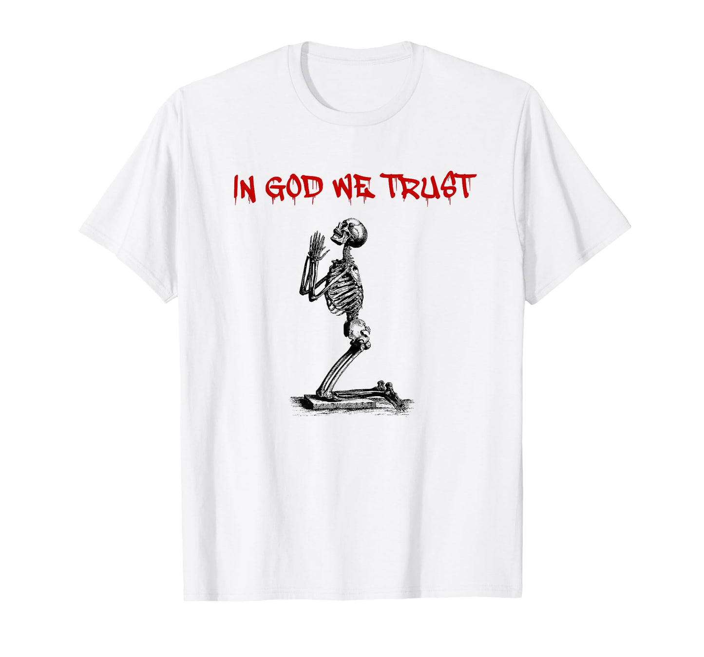 in God We Trust (Faith Statement & Praying Graphic) T-Shirt