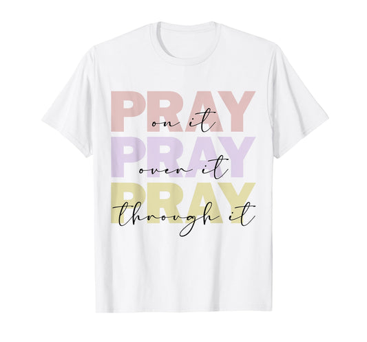 Christian Merch / Pray On It / Bible Verse Faith Prayer T-Shirt
