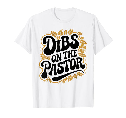 Dibs On The Pastor Floral Wife Christian Scripture Bible T-Shirt
