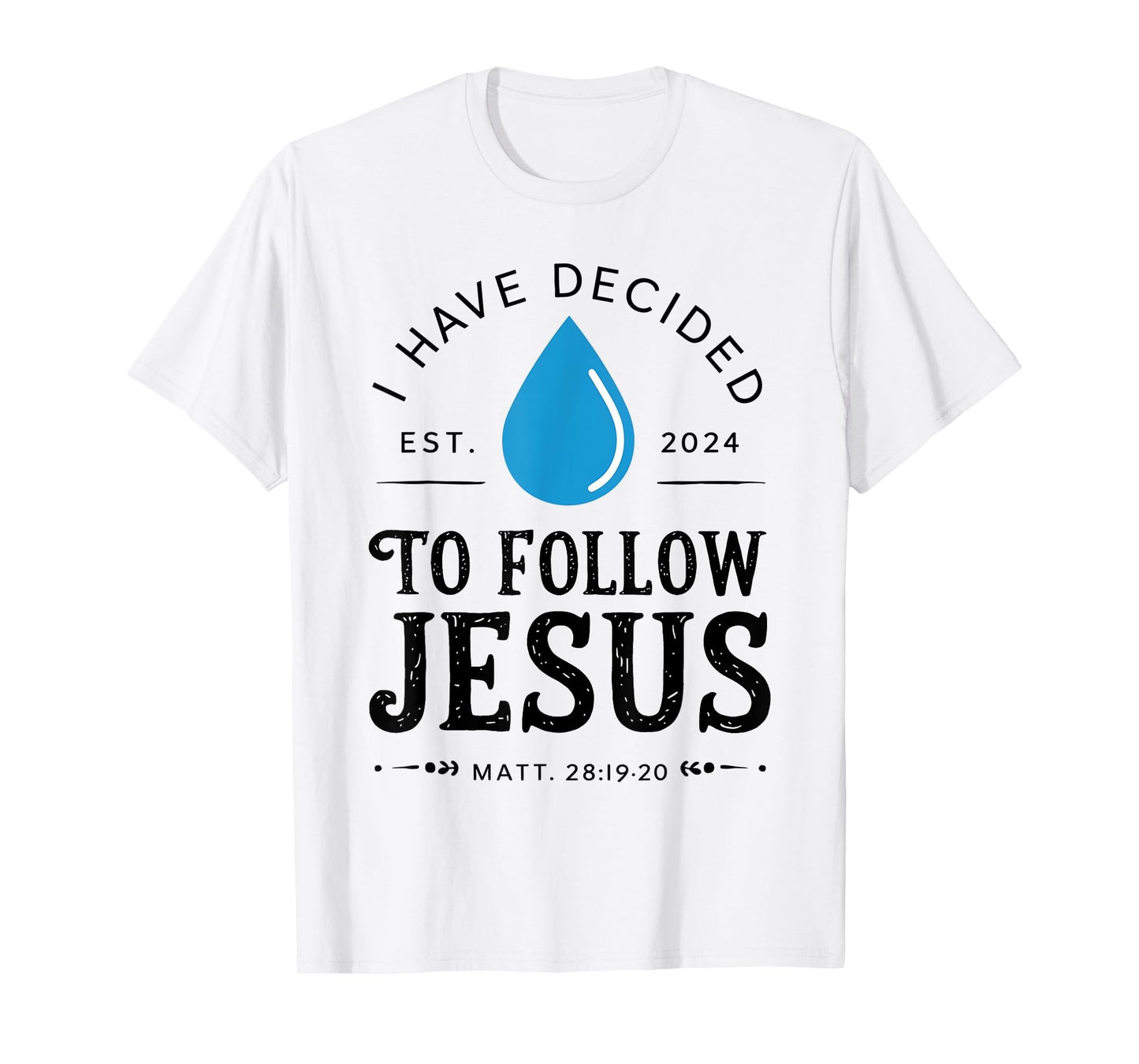 I Have Decided To Follow Jesus - White T-Shirt
