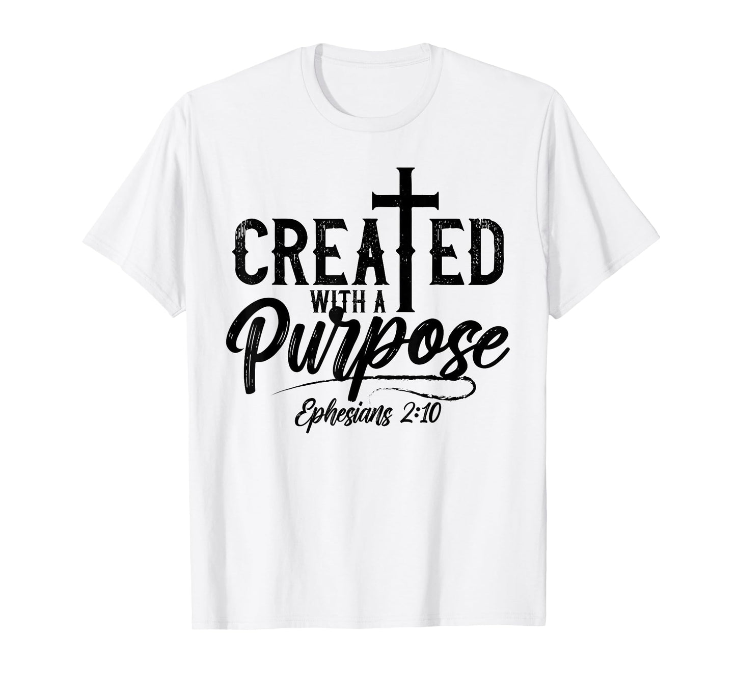 Created with a destiny Ephesians 2 10 Bible Verses T-Shirt