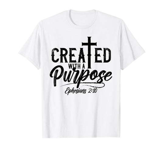 Created with a destiny Ephesians 2 10 Bible Verses T-Shirt