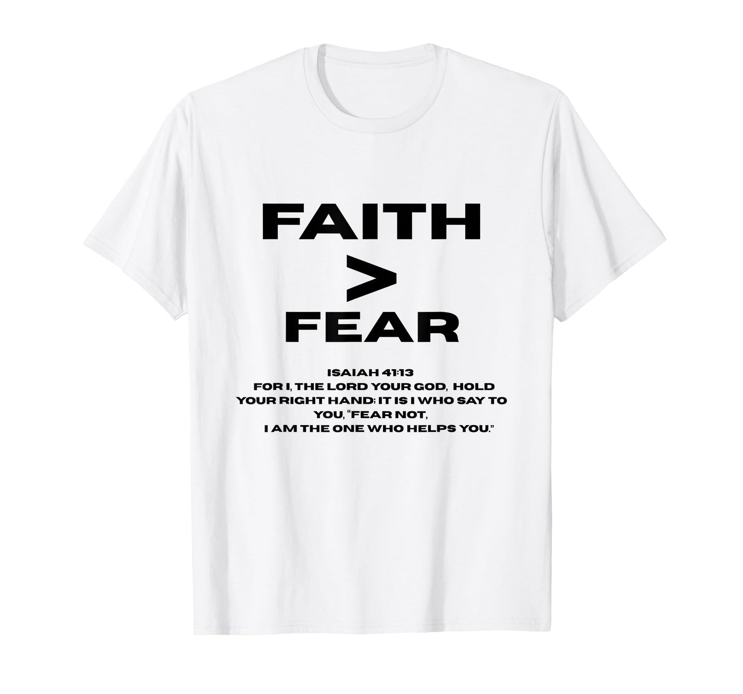 Faith > Fear - Bible Verse Inspired Church Wear T-Shirt