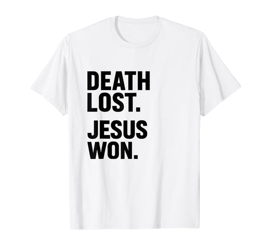 Death Lost Jesus Won Bold Christian Trendy T-Shirt
