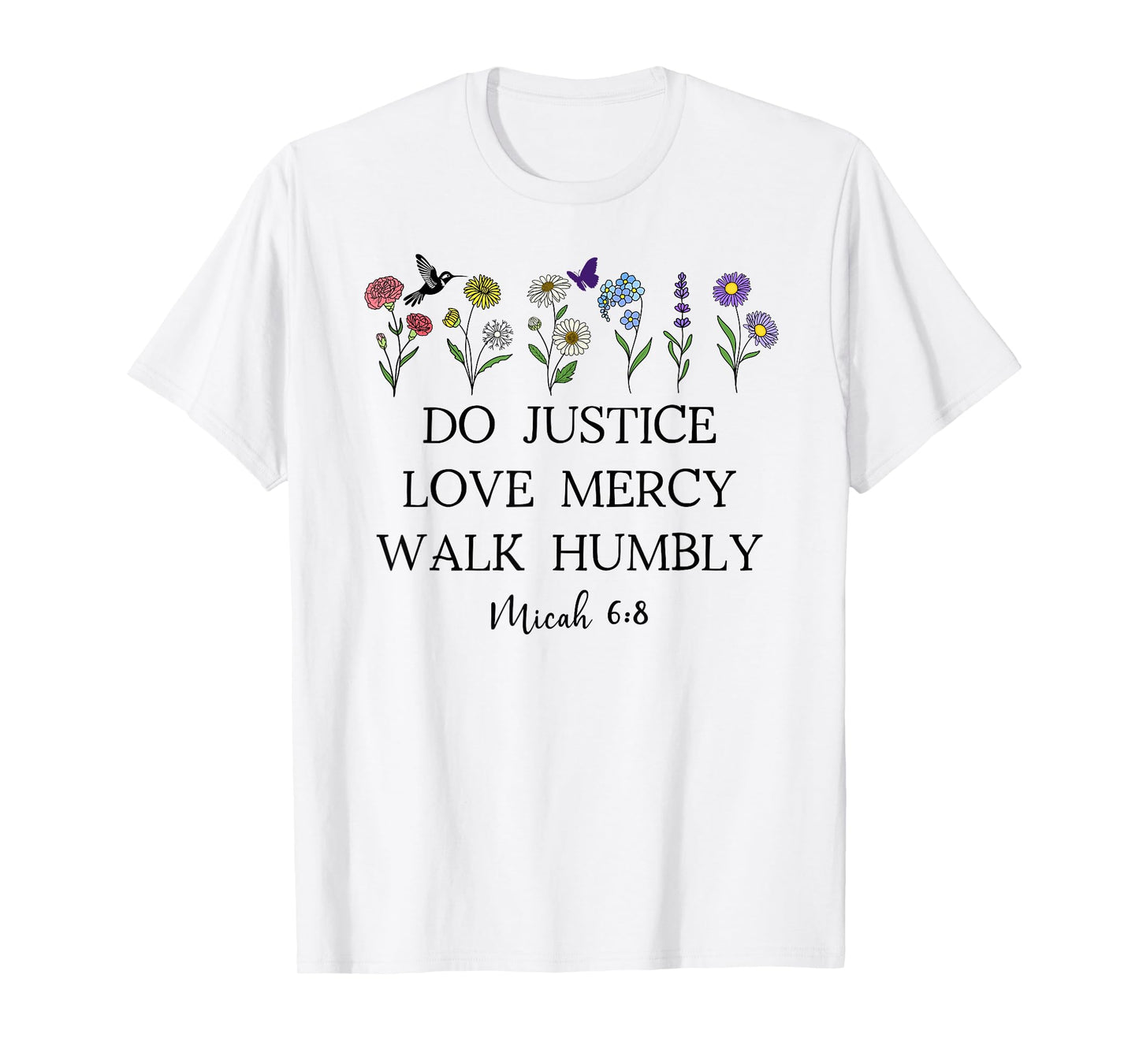 Do Justice Love Mercy Walk Humbly God Micah 6:8 Bible Verse T-Shirt