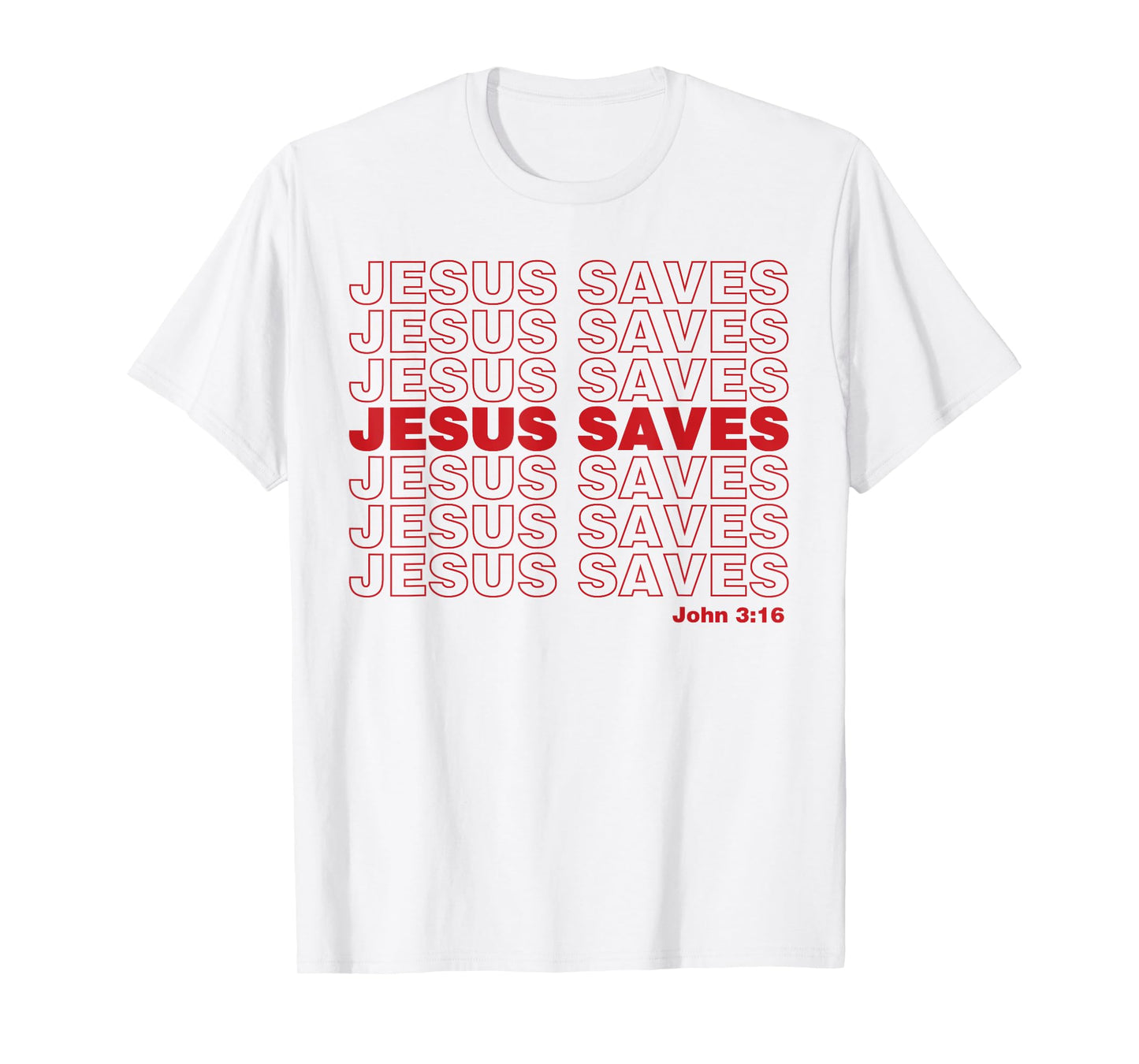 Christian Shirt Faith Gifts - Jesus Saves John 3:16 T-Shirt